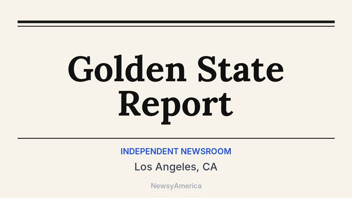Golden State Report – Los Angeles, CA