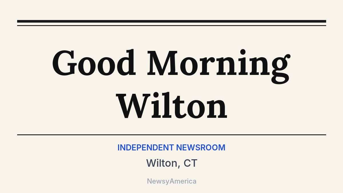 Good Morning Wilton – Wilton, CT