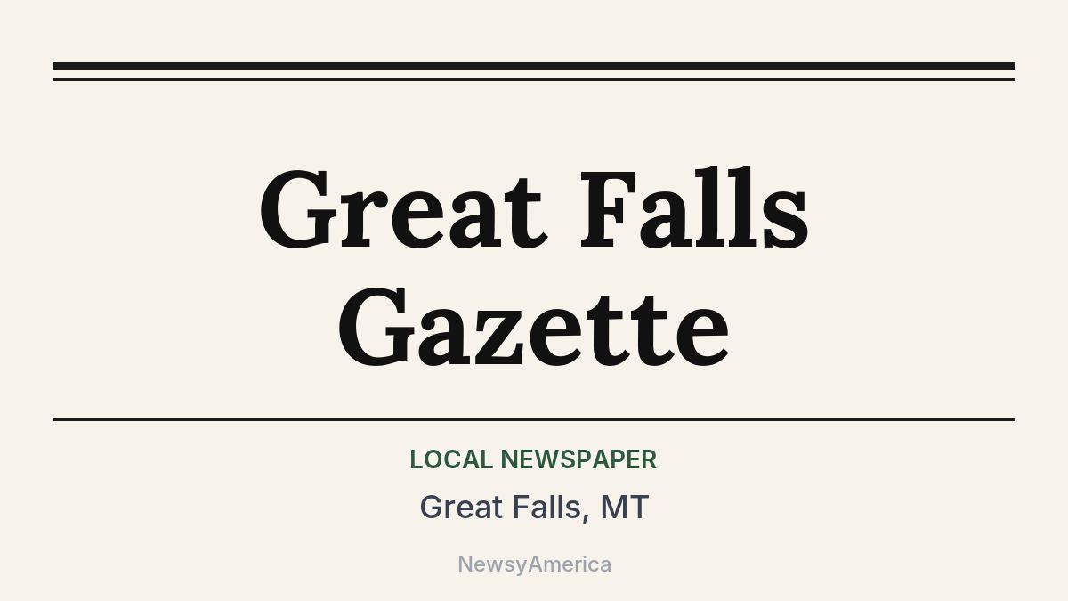 Great Falls Gazette – Great Falls, MT