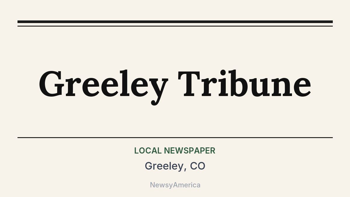 Greeley Tribune – Greeley, CO