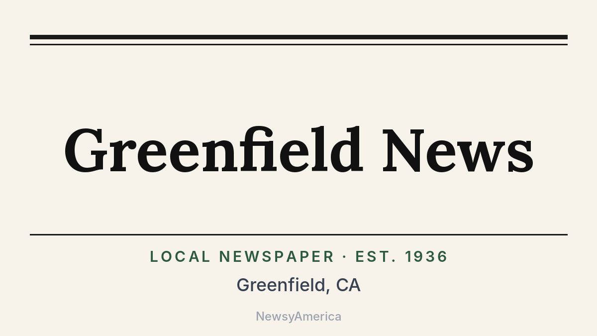 Greenfield News – California
