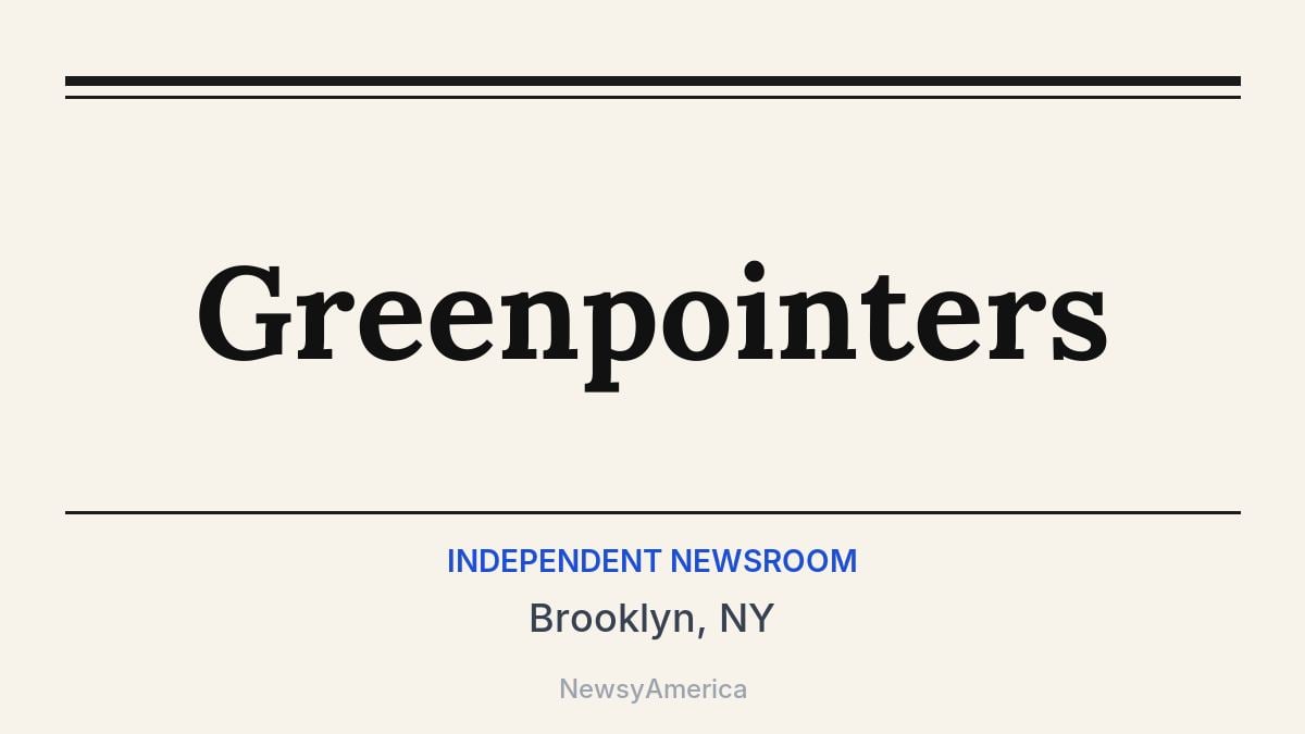 Greenpointers – Brooklyn, NY