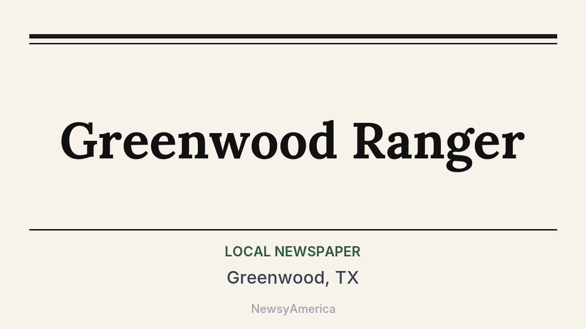 Greenwood Ranger – Greenwood, TX