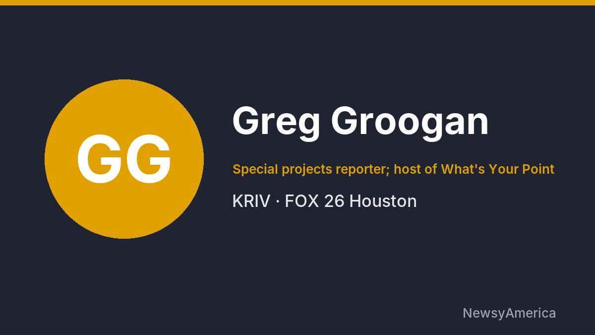 Greg Groogan – KRIV, Houston