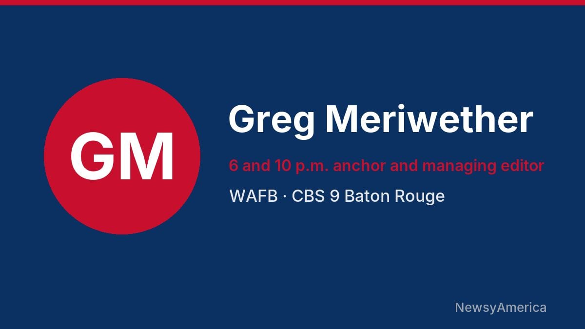 Greg Meriwether – WAFB, Baton Rouge