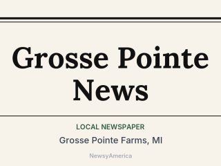 Grosse Pointe News, Grosse Pointe Farms, MI