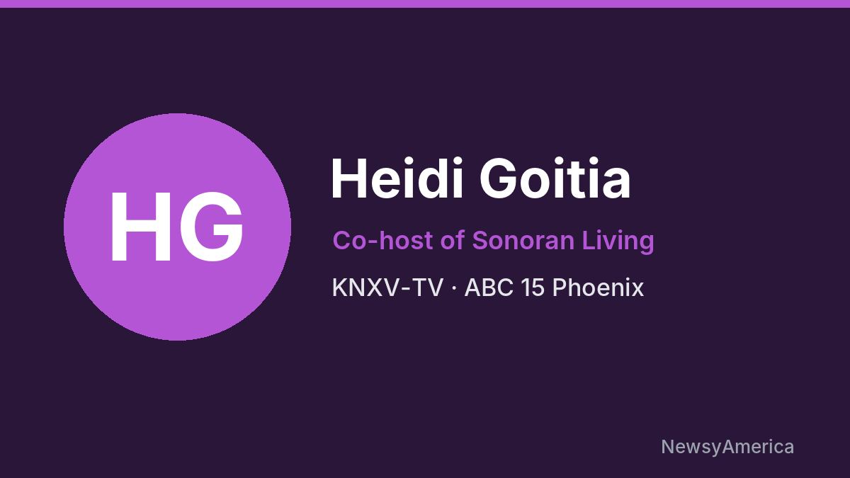Heidi Goitia – KNXV-TV, Phoenix