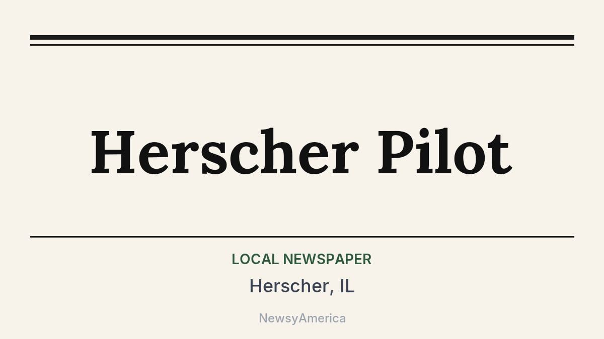 Herscher Pilot – Herscher, IL