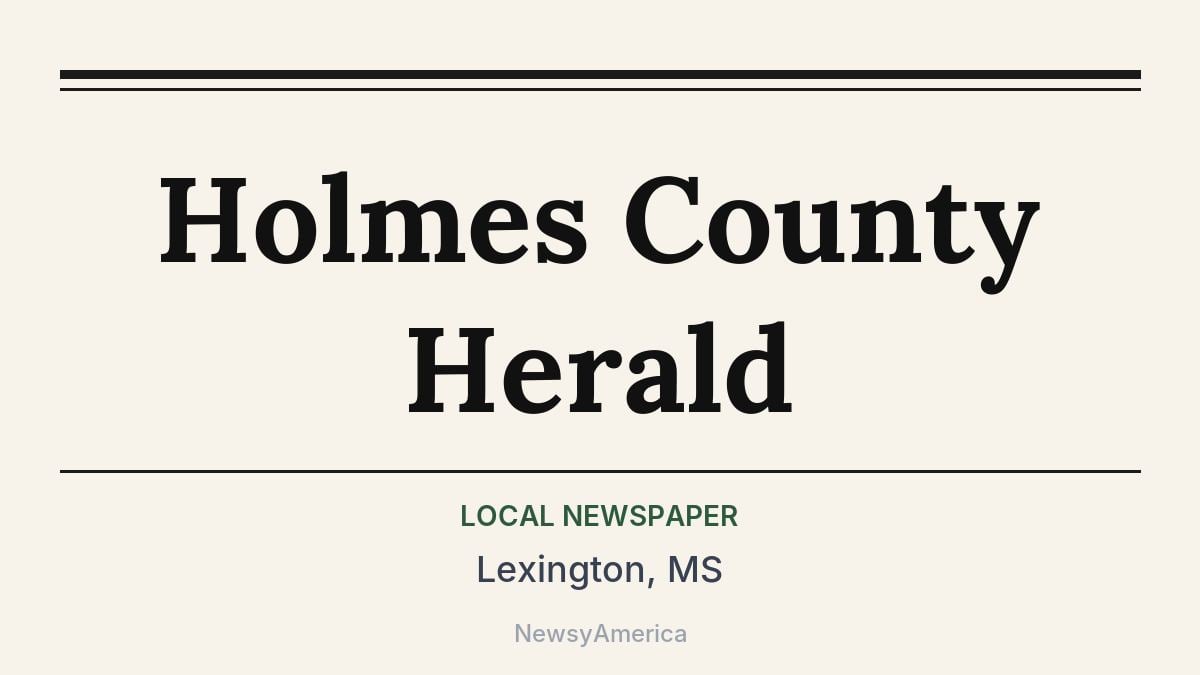 Holmes County Herald – Lexington, MS
