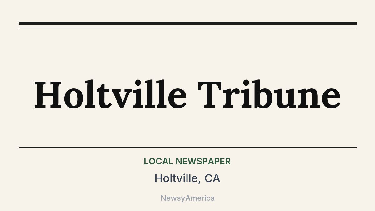 Holtville Tribune – Holtville, CA