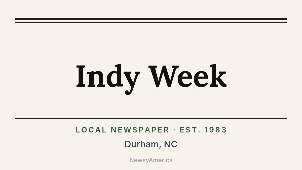 Indy Week – Durham, NC