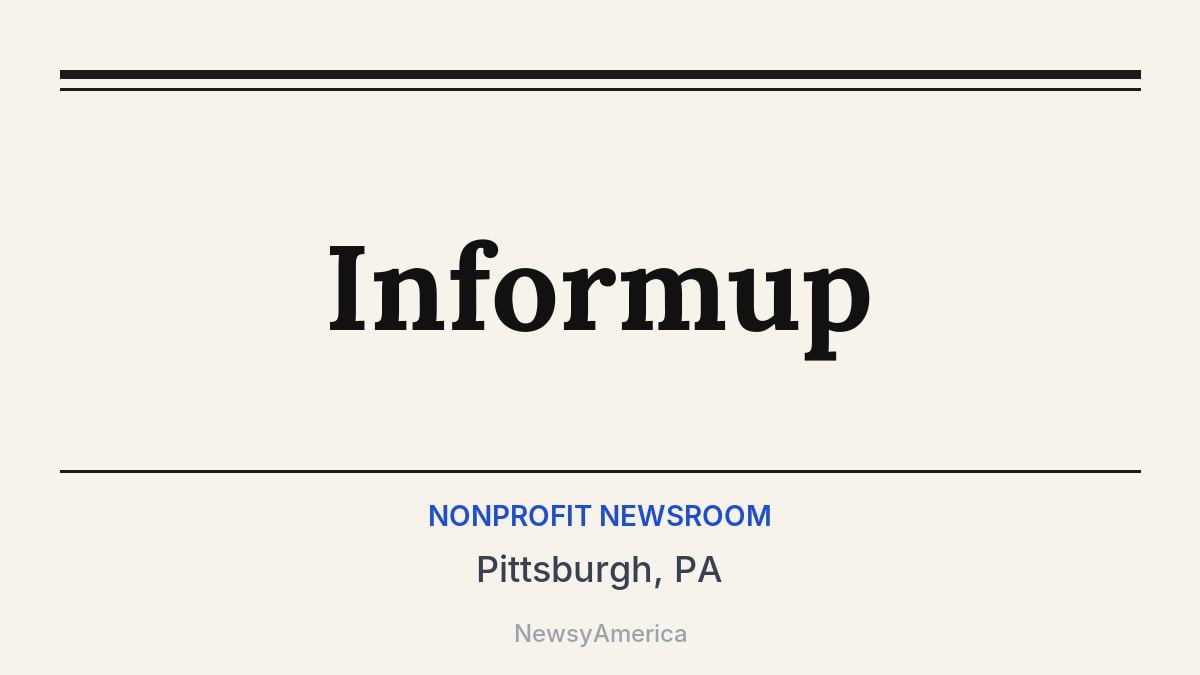 Informup – Pittsburgh, PA
