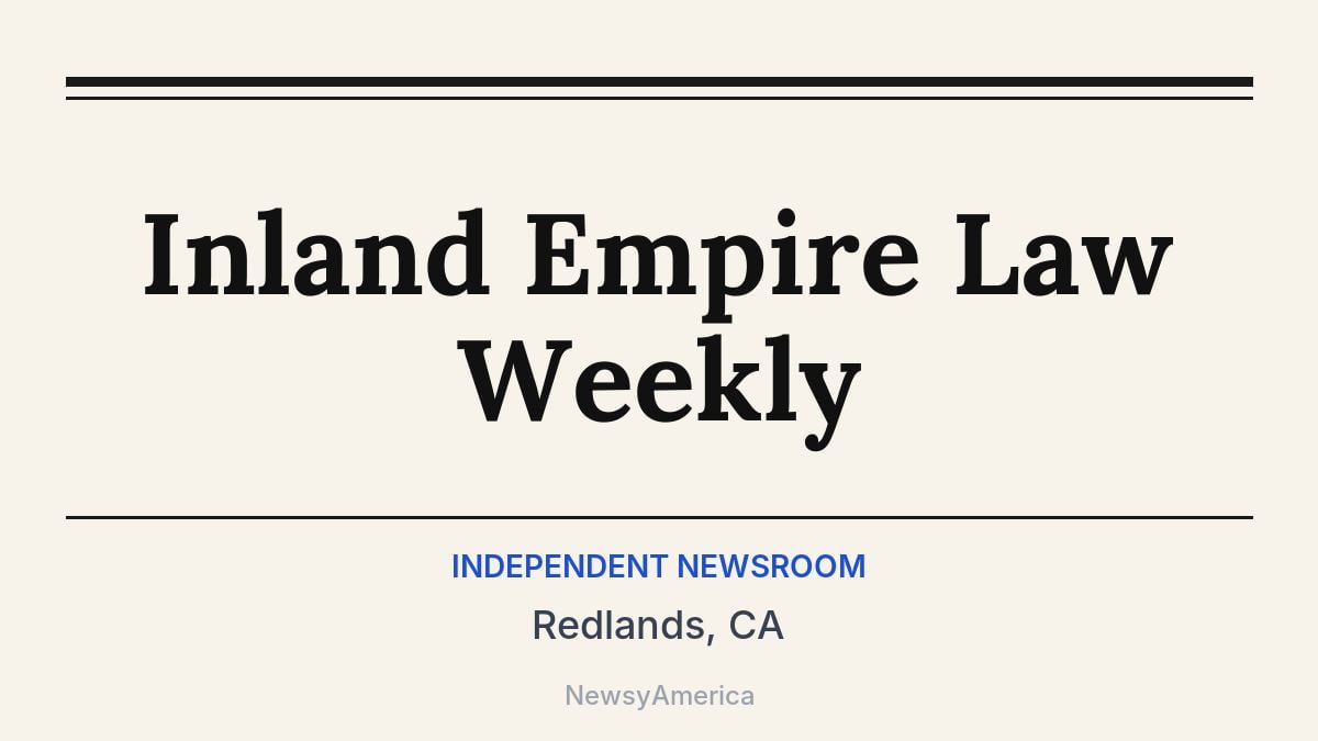 Inland Empire Law Weekly – Redlands, CA