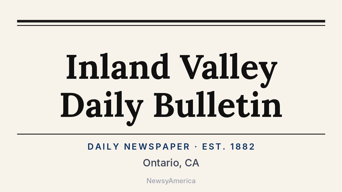 Inland Valley Daily Bulletin – Ontario, CA