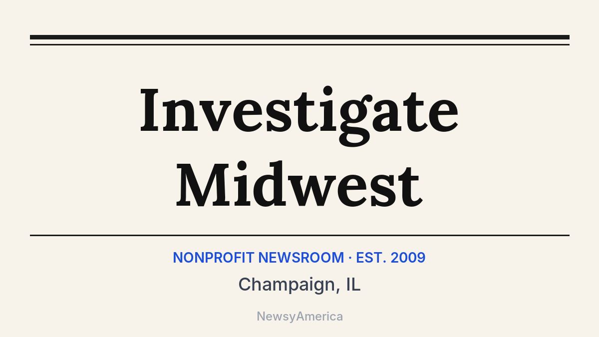 Investigate Midwest – Champaign, IL