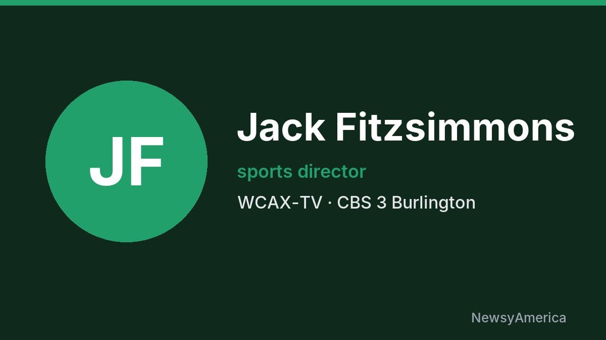 Jack Fitzsimmons – WCAX-TV, Burlington