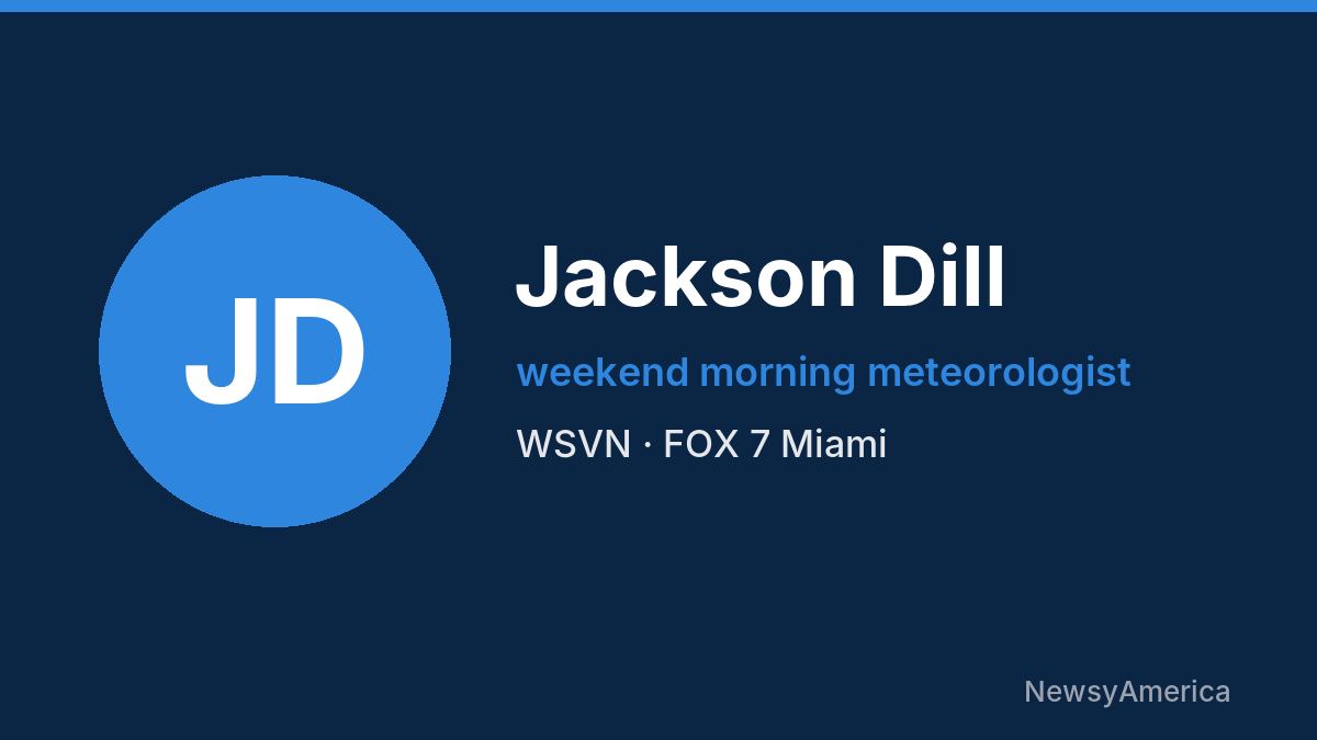 Jackson Dill – WSVN, Miami