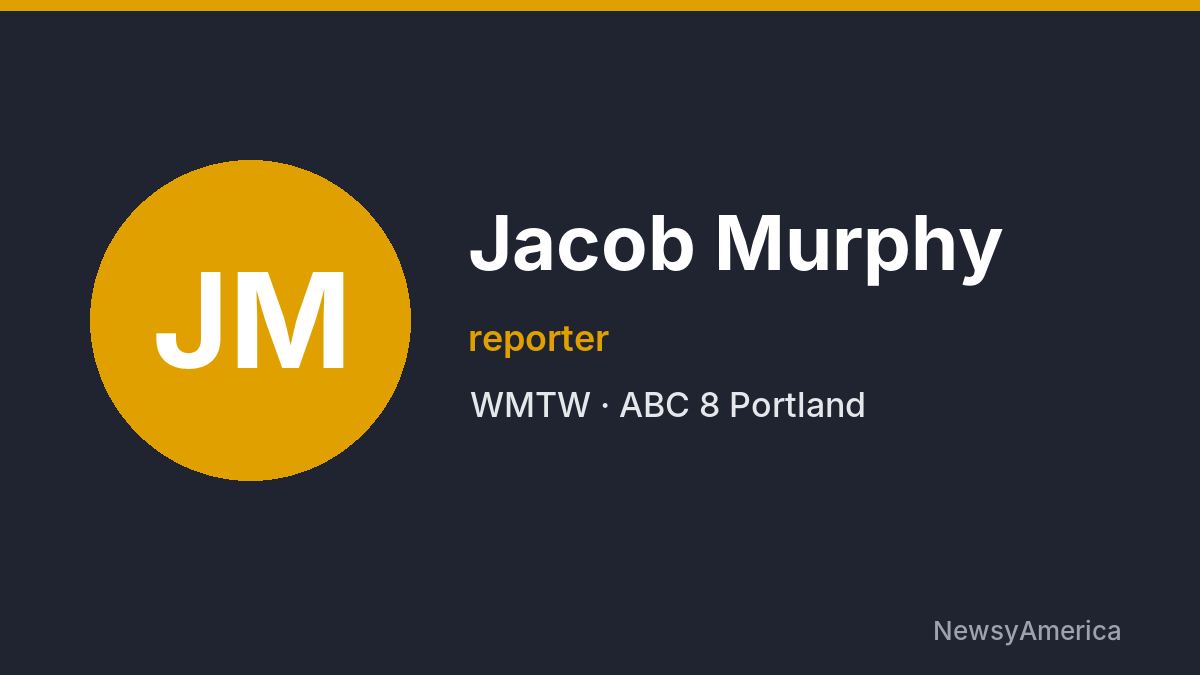 Jacob Murphy – WMTW, Portland
