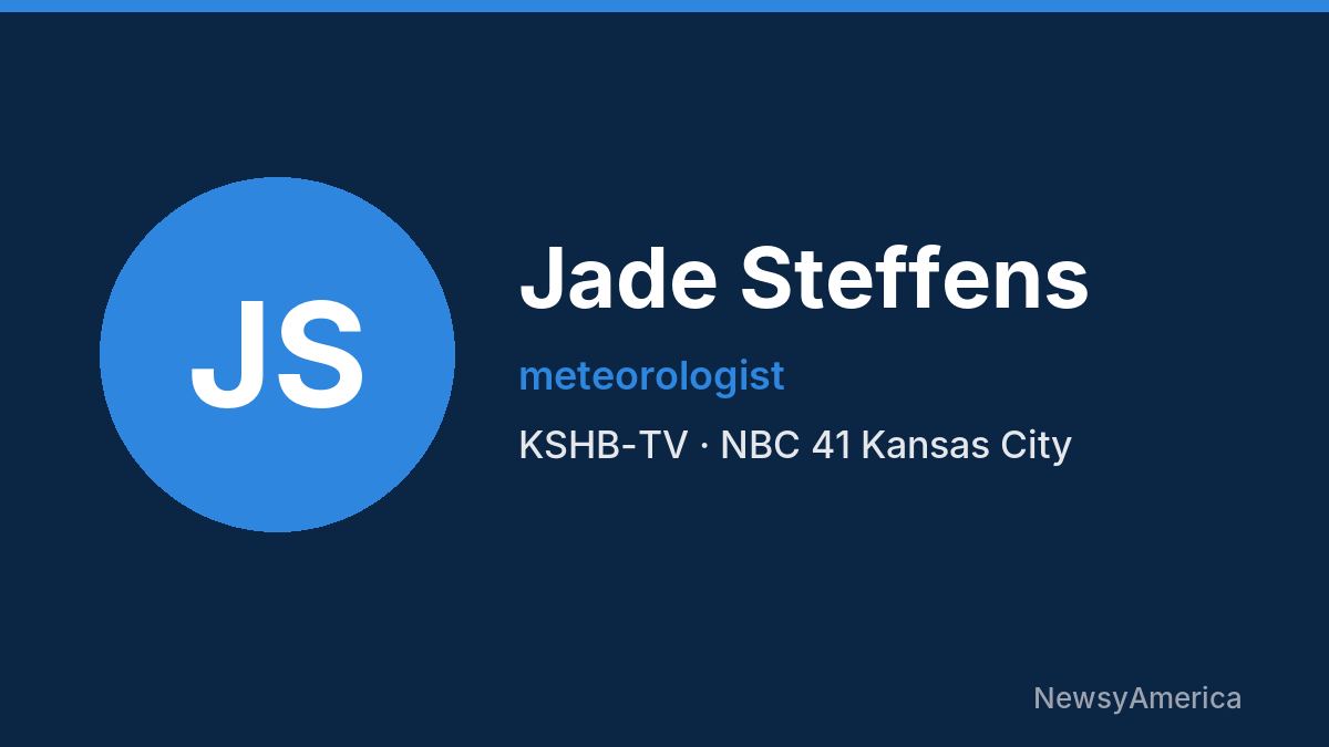 Jade Steffens – KSHB-TV, Kansas City