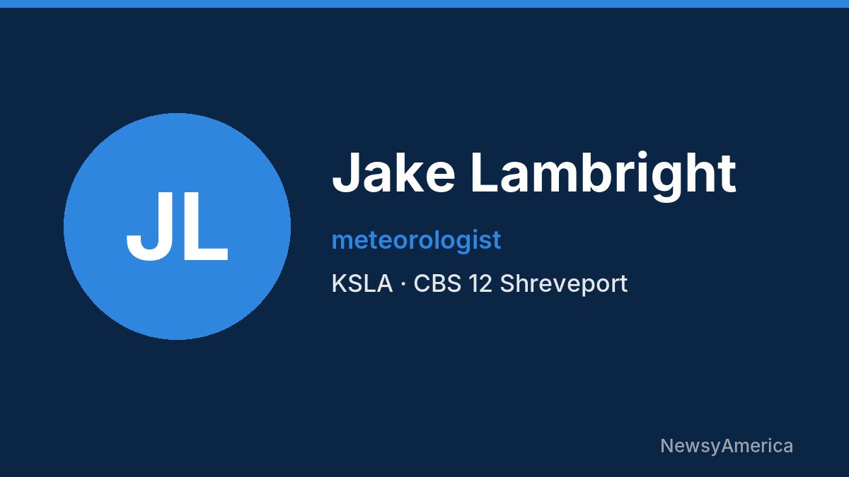 Jake Lambright – KSLA, Shreveport