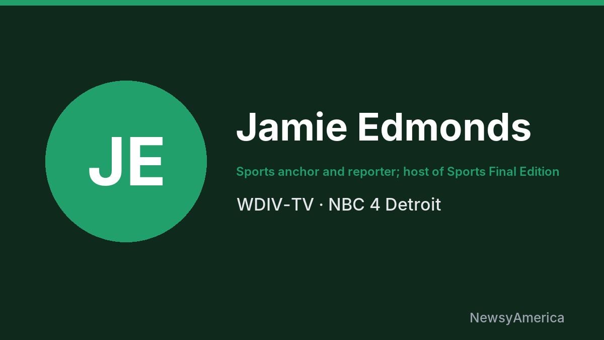 Jamie Edmonds – WDIV-TV, Detroit