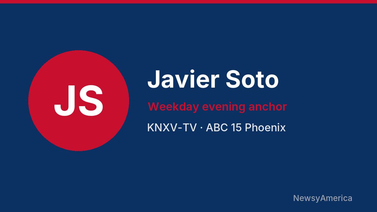 Javier Soto – KNXV-TV, Phoenix