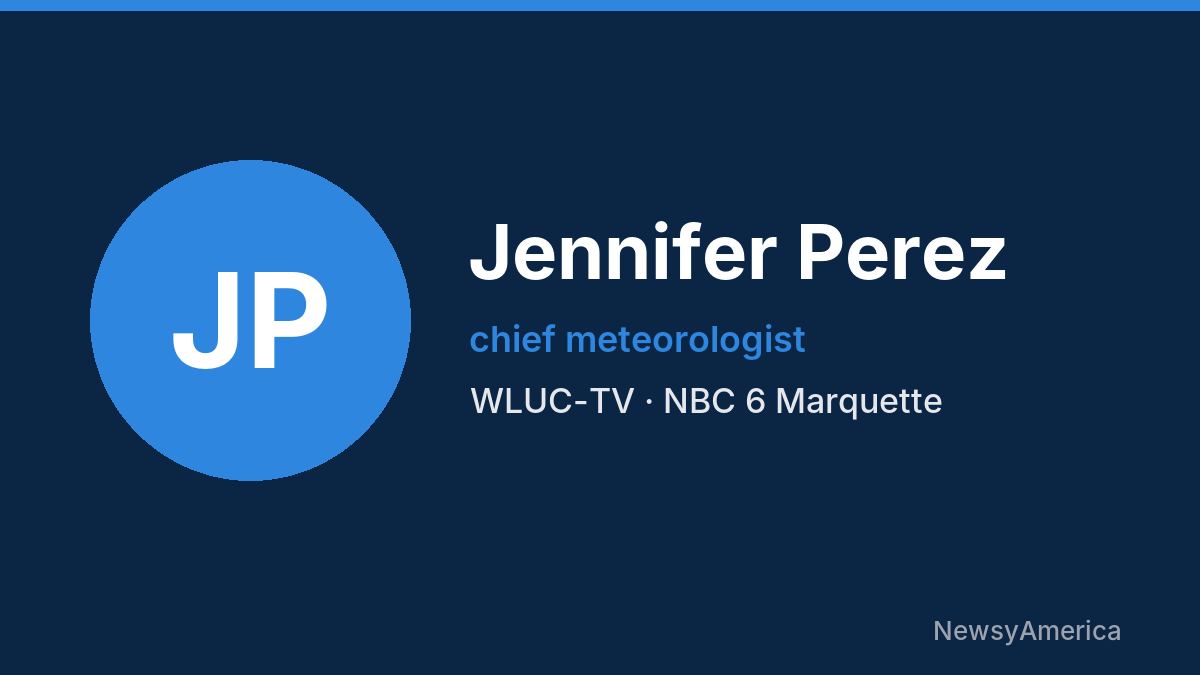 Jennifer Perez – WLUC-TV, Marquette