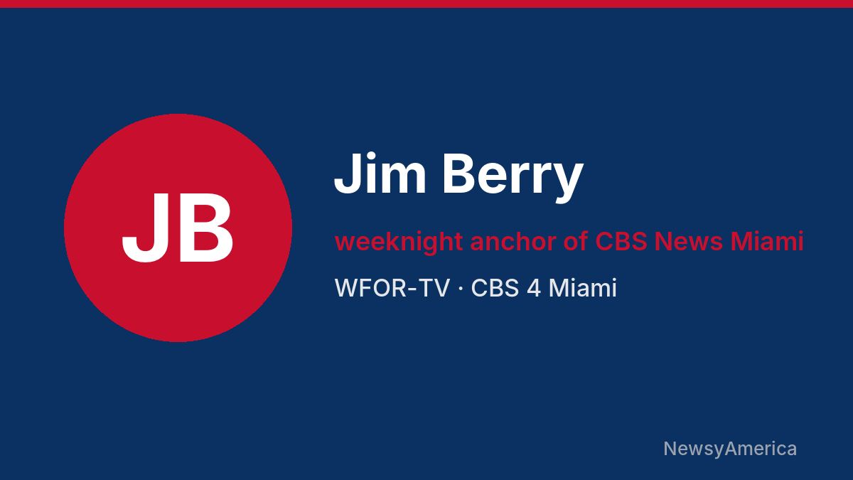Jim Berry – WFOR-TV, Miami