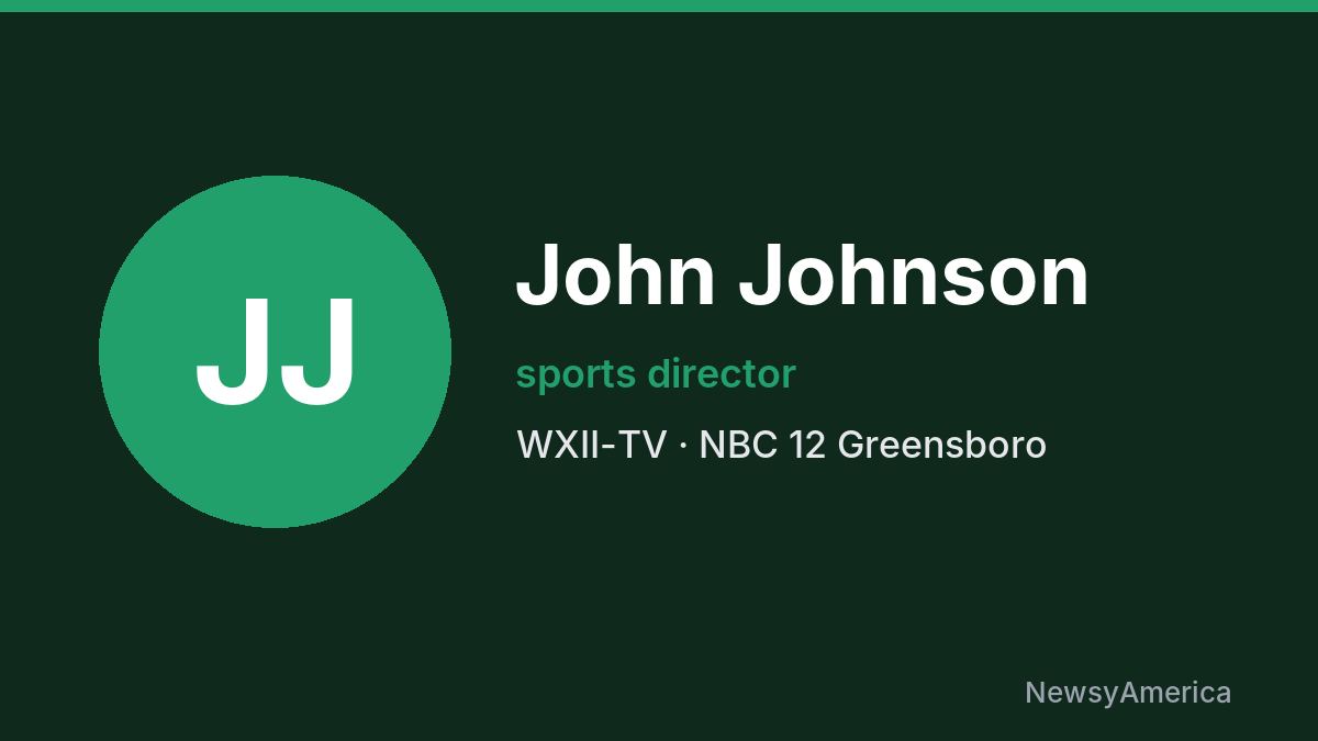 John Johnson – WXII-TV, Greensboro