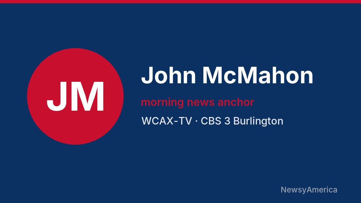 John McMahon – WCAX-TV, Burlington