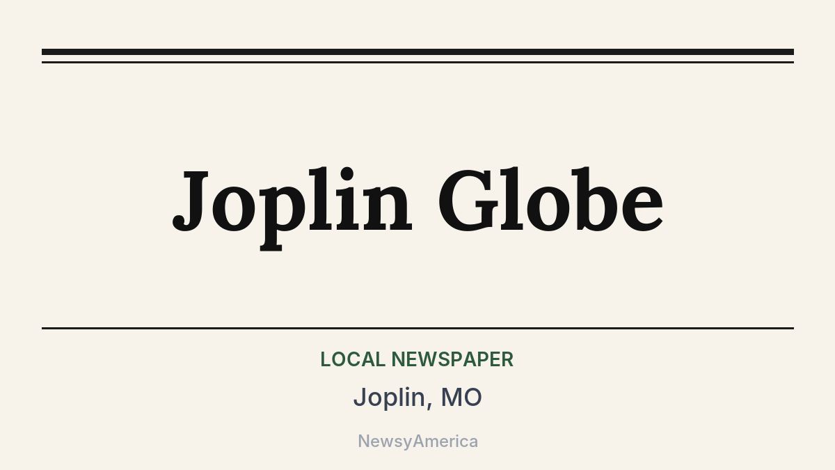 Joplin Globe – Joplin, MO