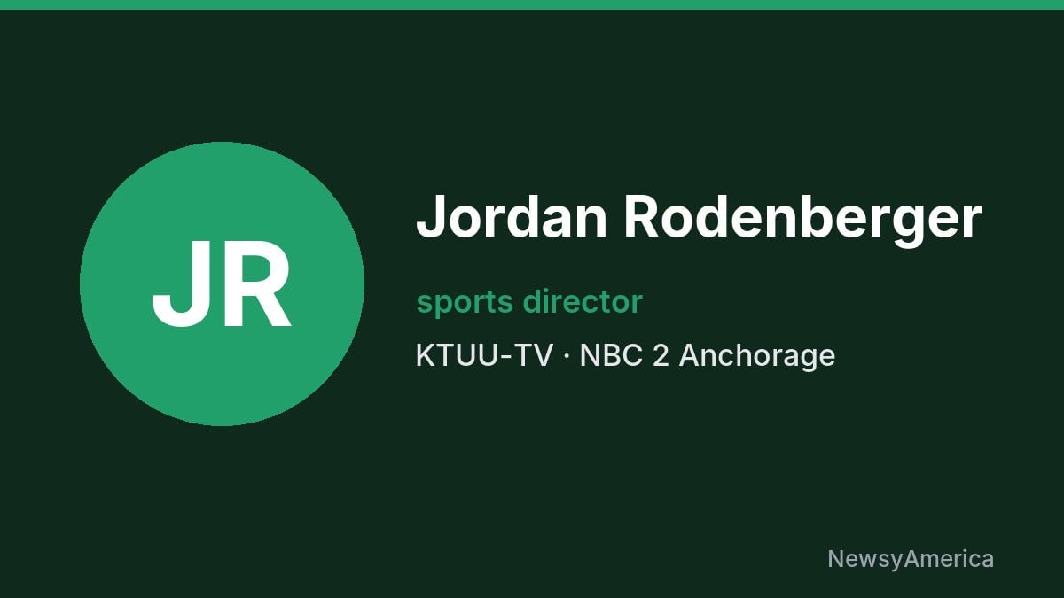 Jordan Rodenberger – KTUU-TV, Anchorage