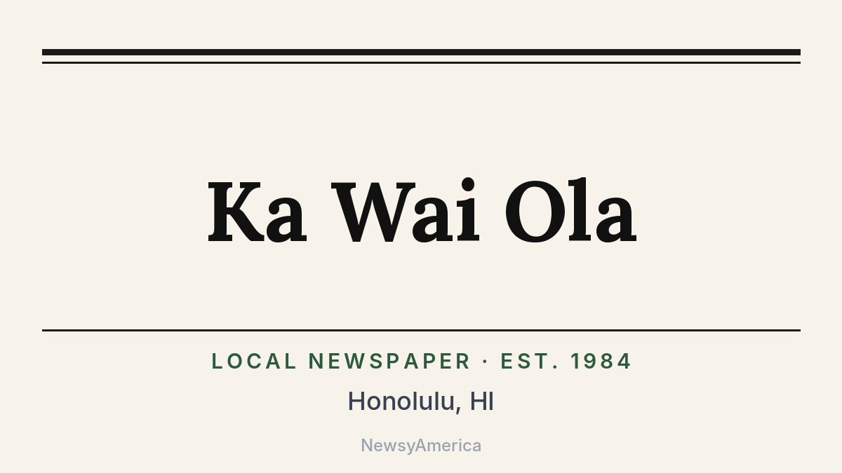 Ka Wai Ola – Honolulu, HI