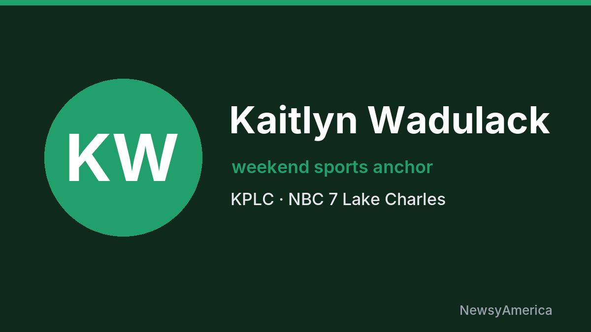 Kaitlyn Wadulack – KPLC, Lake Charles