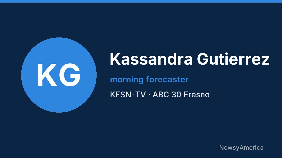 Kassandra Gutierrez – KFSN-TV, Fresno
