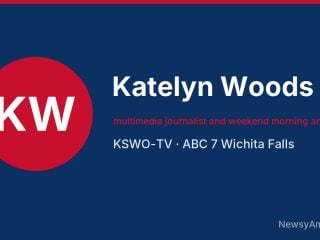 Katelyn Woods, multimedia journalist and weekend morning anchor, KSWO-TV