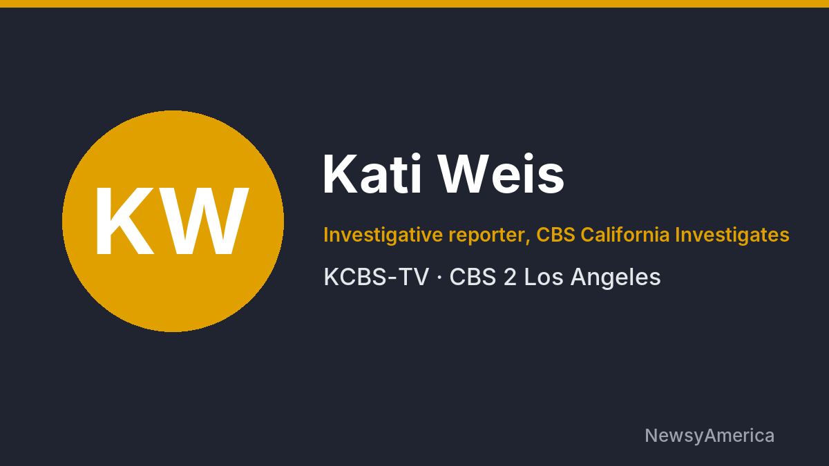 Kati Weis – KCBS-TV, Los Angeles