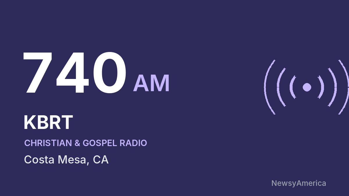 KBRT 740 AM – Costa Mesa