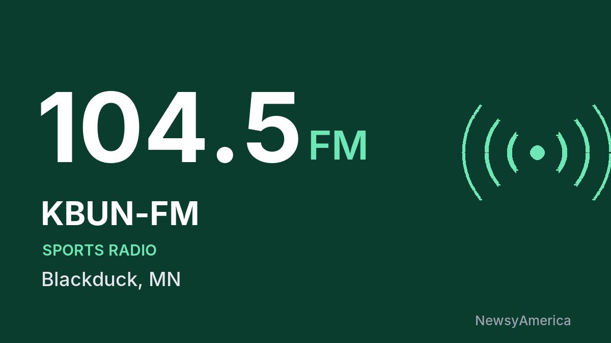 KBUN-FM 104.5 FM – Blackduck