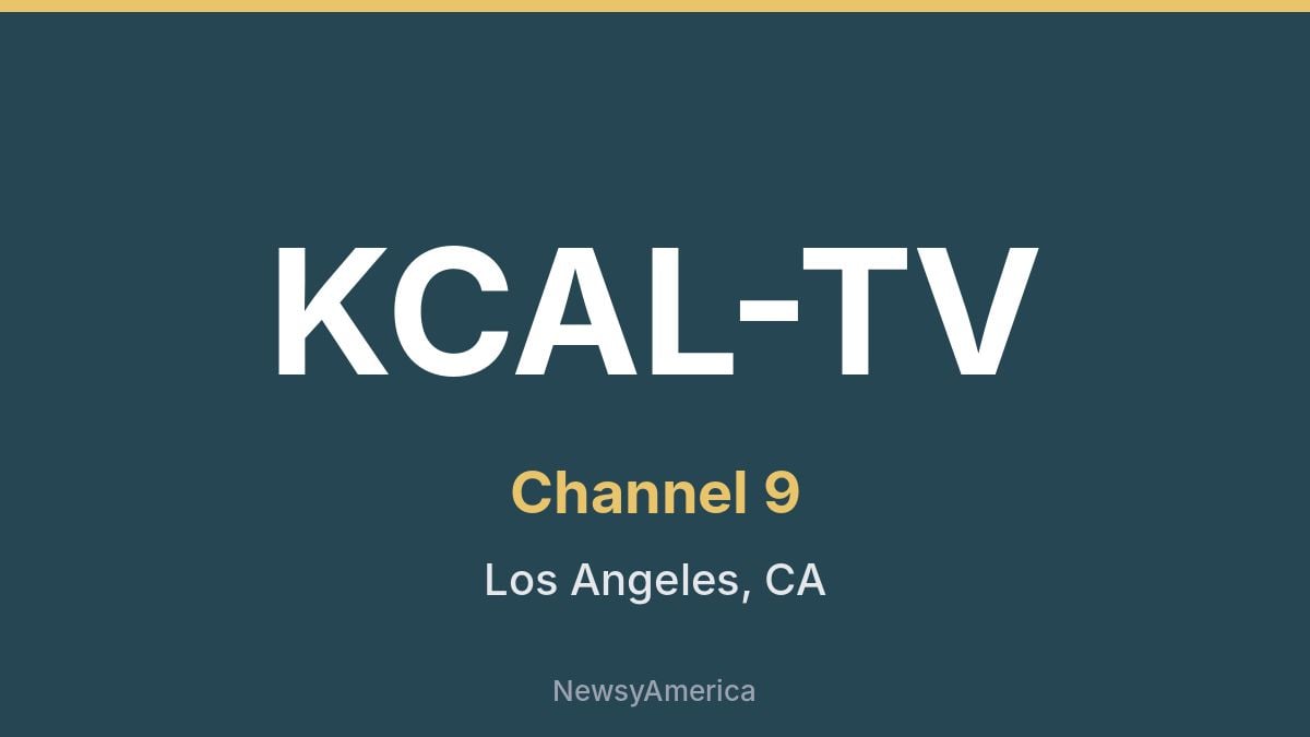 KCAL-TV – Channel 9 Los Angeles
