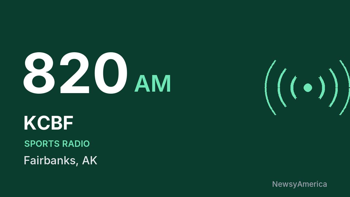 KCBF 820 AM – Fairbanks