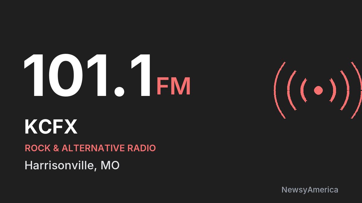 KCFX 101.1 FM – Harrisonville