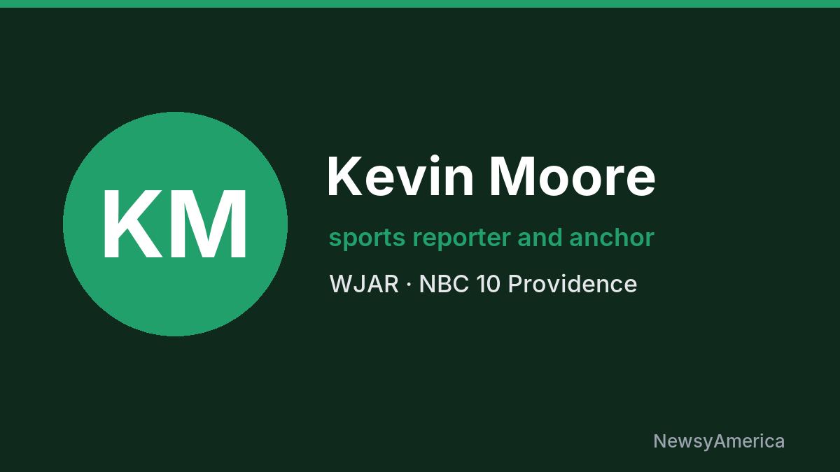 Kevin Moore – WJAR, Providence
