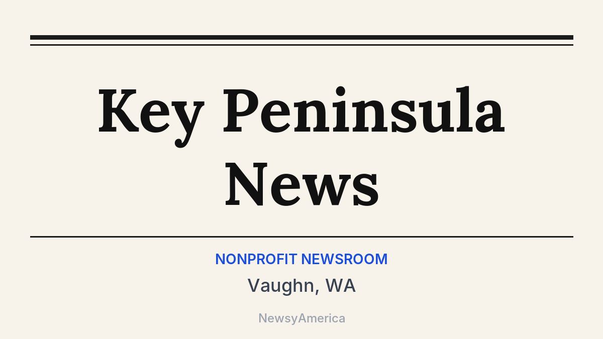 Key Peninsula News – Vaughn, WA