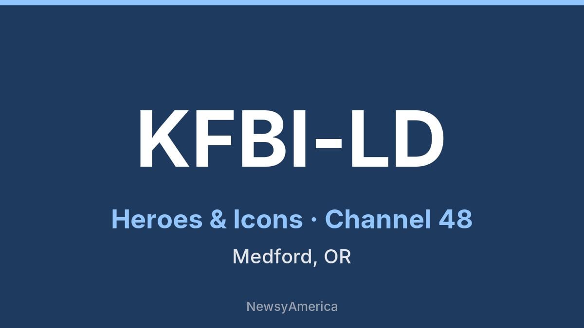 KFBI-LD – Heroes & Icons 48 Medford