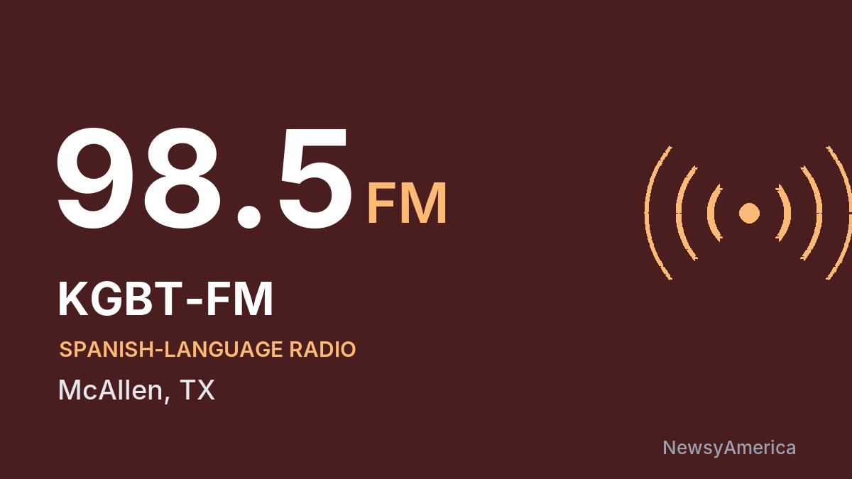 KGBT-FM 98.5 FM – McAllen