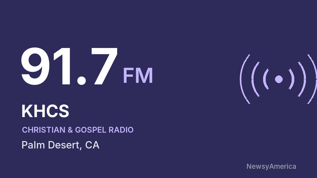 KHCS 91.7 FM – Palm Desert