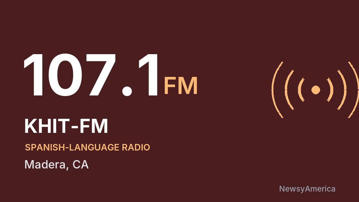 KHIT-FM 107.1 FM – Madera