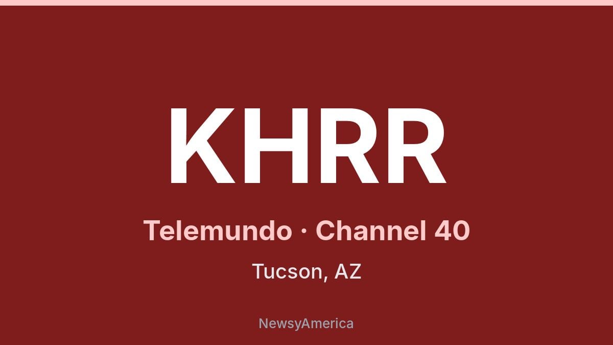 KHRR – Telemundo 40 Tucson