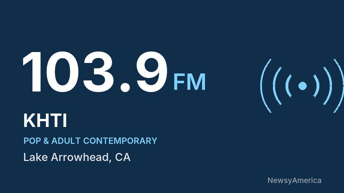 KHTI 103.9 FM – Lake Arrowhead